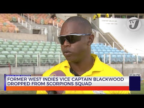 Former West Indies Vice Captain Blackwood Dropped from Scorpions Squad