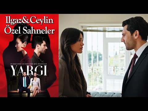 Yargı 29. Bölüm | Ilgaz & Ceylin Özel Sahneler