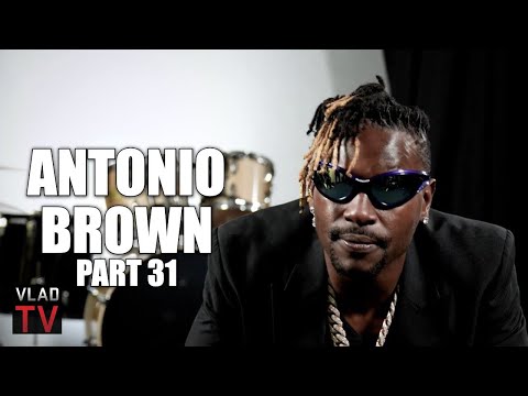 Antonio Brown Might File for Bankruptcy, Addresses 2 Failed VladTV Interviews (Part 31)