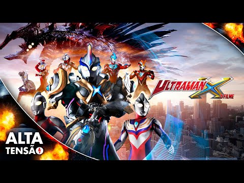 Ultraman X - O Filme ? Filme Completo Dublado ? Filme de Ação | Alta Tensão