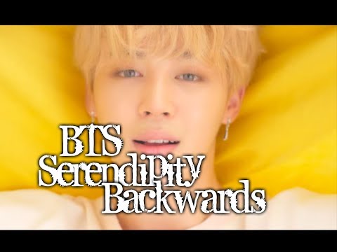 BTS Serendipity Backwards AKA Falling