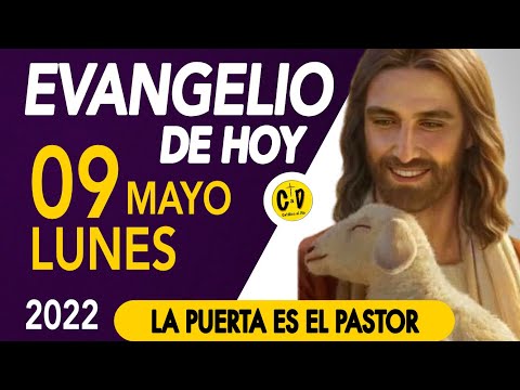 La LECTURA del DÍA de HOY Lunes 09 de Mayo de 2022  EVANGELIO de HOY | Católico al Día