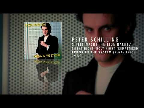 Peter Schilling - Stille Nacht, Heilige Nacht / Silent Night, Holy Night (Remastered)