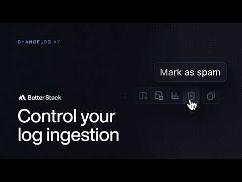 Control your log ingestion | Better Stack Changelog #7