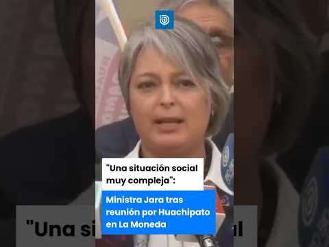 “Una situación social muy compleja”: ministra Jara tras reunión por Huachipato en La Moneda