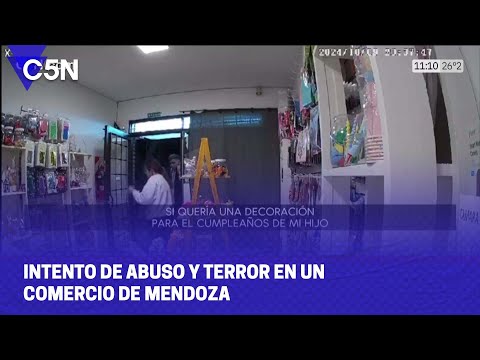 INTENTO de ABUSO y TERROR en un COMERCIO de MENDOZA