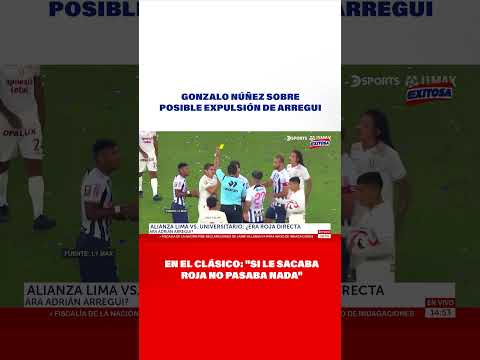 Gonzalo Núñez sobre posible expulsión de Arregui en el clásico: Si le sacaba roja no pasaba nada