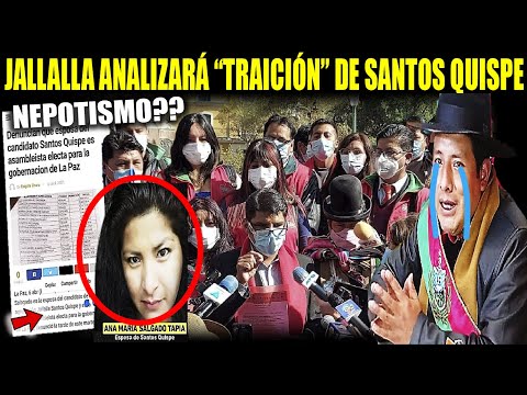 ESCANDALOSO!! Jallalla buscara promover una revocatoria contra Santos Quispe Gobernador de La Paz