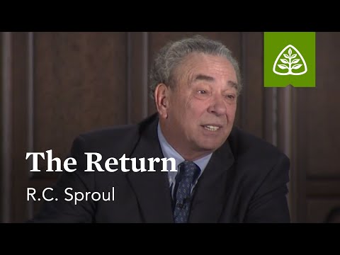 The Return: What Did Jesus Do? - Understanding the Work of Christ with R.C. Sproul