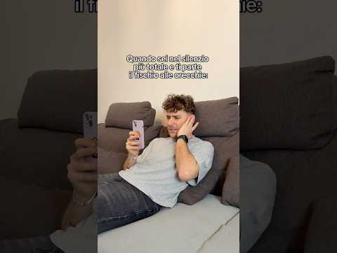 QUANDO TI PARTE IL FISCHIO ALLE ORECCHIE 👂