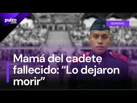 Habló mamá de cadete fallecido en Escuela Militar de Bogotá: “El Ejército lo dejó morir” | Pulzo