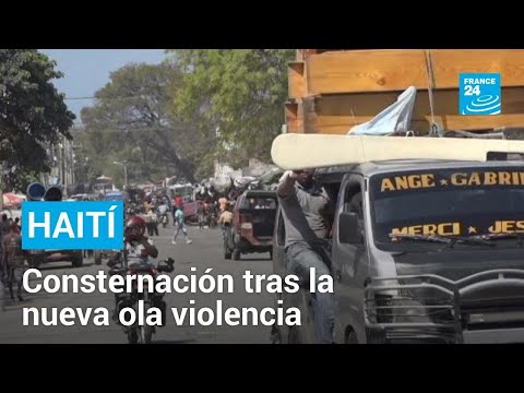 Aumenta la consternación de los haitianos por una nueva ola de violencia • FRANCE 24 Español