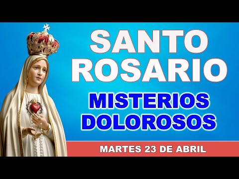 Santo Rosario de hoy Martes de Abril de 2024 _ Misterios Dolorosos.