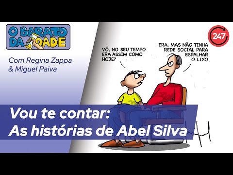 O Barato da Idade - Vou te contar: As histórias de Abel Silva