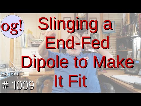 Slinging an End-Fed Dipole to Make it Fit (#1009)