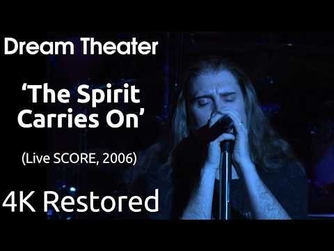 Dream Theater - The Spirit Carries On (LIVE Score - 2006) (UHD)