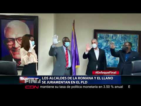 Los alcaldes de La Romana y El LLano se juramentan en el PLD