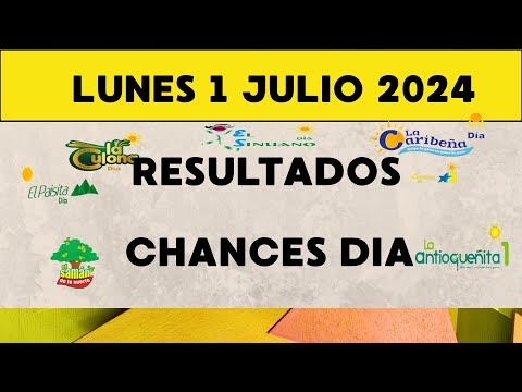 Resultados CHANCES DIA de Lunes 1 Julio 2024 loterias de hoy resultados diarios de la loteria