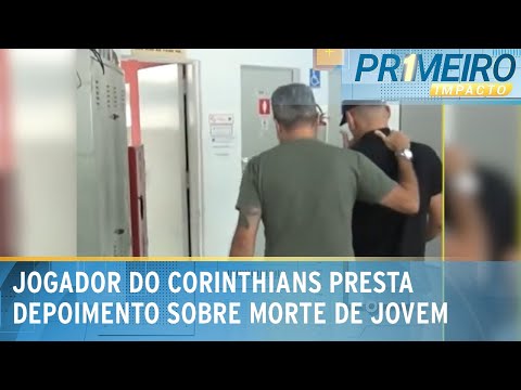Investigação: jogador do Corinthians depõe sobre morte da jovem | Primeiro Impacto (07/02/24)