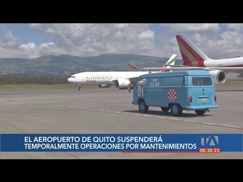El Aeropuerto Internacional Mariscal Sucre suspenderá temporalmente sus operaciones