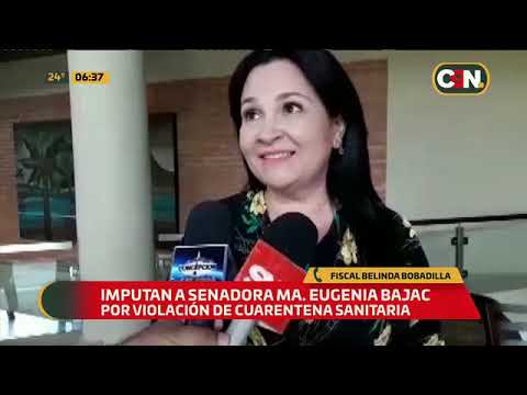 Imputan a la senadora Maria Eugenia Bajac por violación de cuarentena sanitaria