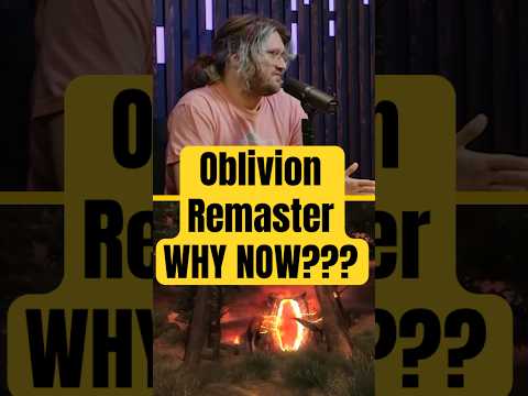 WHY Is The OBLIVION Remaster Happening NOW???