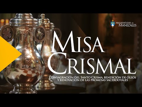 Misa Crismal 2024 Arquidiócesis de Manizales.