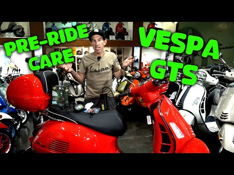 Pre-Ride, Care & Feeding for Vespa GTS 300 Scooters