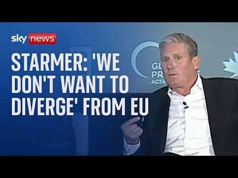 Sir Keir Starmer says 'we don't want to diverge' from EU