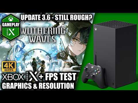 Wuthering Waves: Update 3.6 - Xbox Series X Gameplay + FPS Test