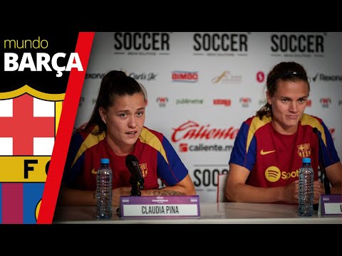 BARÇA FEMENINO | CLAUDIA PINA: Seguro que todavía vendrá más gente española a jugar a MÉXICO