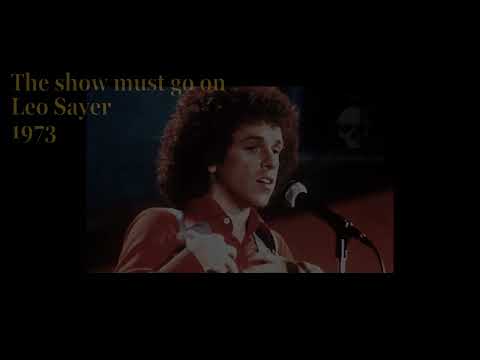 Leo Sayer   -   The show must go on    1973   LYRICS