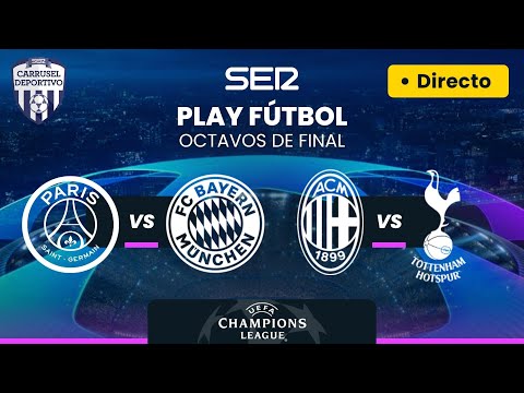 ? AC MILÁN vs TOTTENHAM / PSG vs BAYERN MÚNICH | UEFA Champions League EN DIRECTO