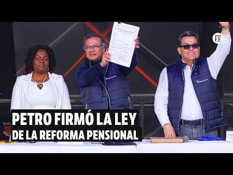 Reforma pensional del Gobierno ya es ley: así fue la sanción presidencial de Petro | El Espectador