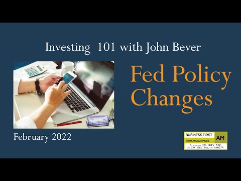 Investing 101: Fed Policy Changes for February 2022