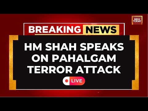 India-Pak Tensions News Live: HM Amit Shah's First Words On Pahalgam Terror Attack | India Today