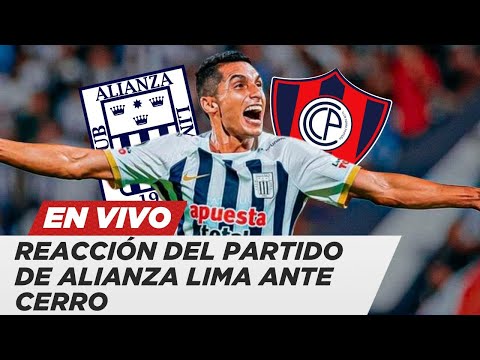 Alianza Lima vs. Cerro porteño EN VIVO: reacción del partido por Copa Libertadores