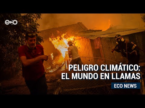 Peligro climático: el mundo en llamas  | ECO News