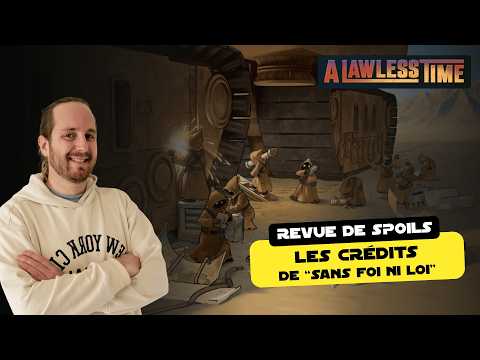 REVUE DE SPOILS: LES CREDITS DANS "SANS FOI NI LOI" - STAR WARS UNLIMITED