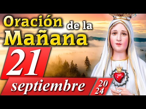 ORACIÓN DE LA MAÑANA CATÓLICA de hoy  21 de septiembre de 2024   Caballeros de la Virgen