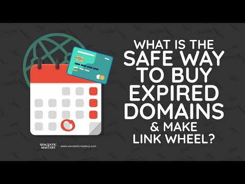 What Is The Safe Way To Buy Expired Domains And Make Link Wheel