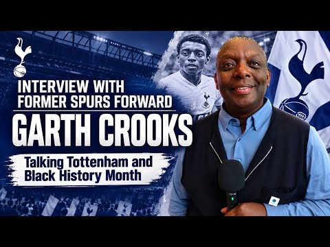 "IT'S <strong>NICE</strong> BEING A FAN AGAIN!" INTERVIEW <strong>WITH</strong> GARTH CROOKS Talking Tottenham and Black History Month