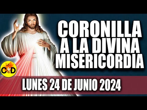 CORONILLA A LA DIVINA MISERICORDIA DE HOY LUNES 24 DE JUNIO 2024 - EL SANTO ROSARIO DE HOY