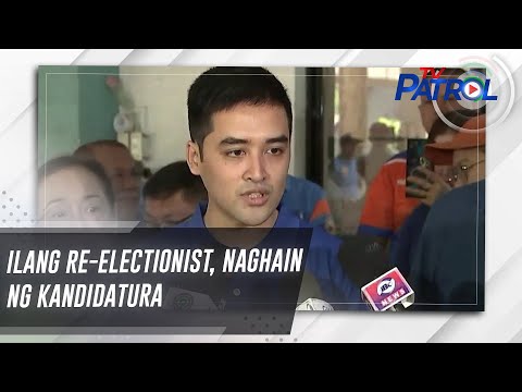 Ilang re-electionist, naghain ng kandidatura | TV Patrol