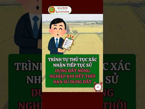 Trình tự, thủ tục xác nhận tiếp tục sử dụng đất nông nghiệp khi hết thời hạn sử dụng đất #datdai