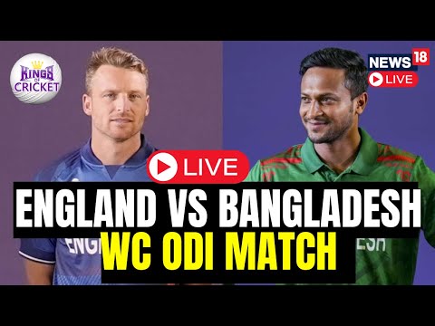 England Vs Bangladesh Cricket LIVE | England Vs Bangladesh Match | Cricket World Cup 2023 | N18L