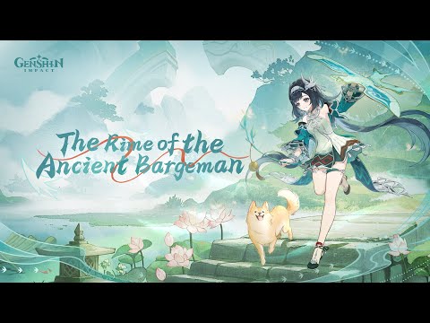 Genshin Impact Special EP – “The Rime of the Ancient Bargeman” #GenshinImpact #LanYan #EP