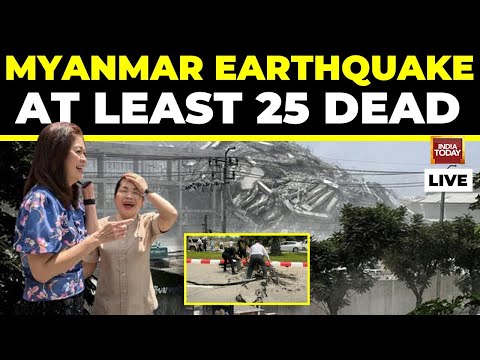 Myanmar Earthquake News LIVE Updates | Quake Jolts In Myanmar, Kills At Least 25 Dead | Earthquake