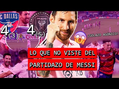 Lo que no se vio del PARTIDAZO de MESSI con INTER MIAMI vs DALLAS | Golazo de tiro libre y penales