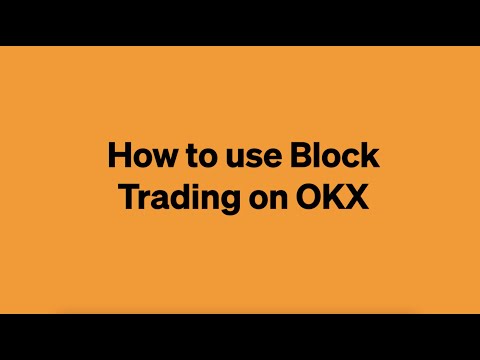 How to Use Block Trading on OKX | Trade Bitcoin & Crypto